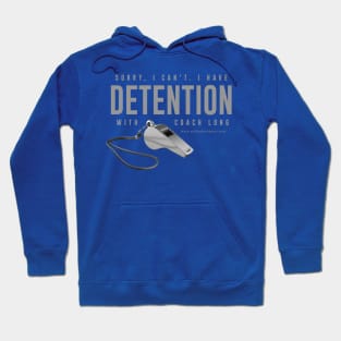 Detention with Coach Long Hoodie